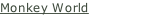 Monkey World